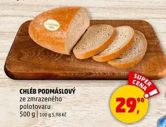 Penny Market CHLÉB PODMÁSLOVÝ, 500 g nabídka