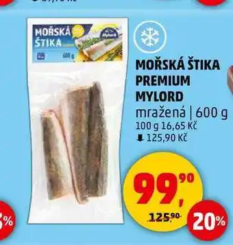 Penny Market MOŘSKÁ ŠTIKA PREMIUM MYLORD, 600 g nabídka