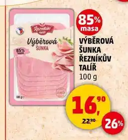 Penny Market VÝBĚROVÁ ŠUNKA ŘEZNÍKŮV TALÍŘ, 100 g nabídka