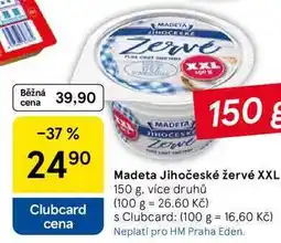 Tesco Madeta Jihočeské žervé XXL, 150 g, více druhů nabídka