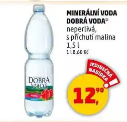 Penny Market MINERÁLNÍ VODA DOBRÁ VODA neperlivá, s příchutí malina, 1,5 l nabídka