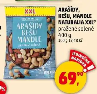 Penny Market ARAŠÍDY, KEŠU, MANDLE NATURALIA XXL pražené solené, 400 g nabídka