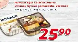 ESO MARKET NOWACO Rybí salát Exclusive, Delimax Sýrová pomazánka Varmuža nabídka