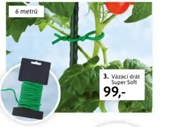 Velký Košík 3. Vázací drát Super Soft nabídka