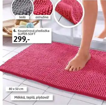 Velký Košík 6. Koupelnová předložka SUPER-SOFT nabídka