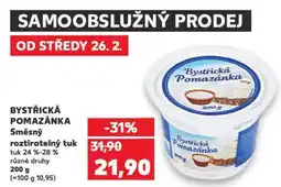 Kaufland BYSTŘICKÁ POMAZÁNKA Směsný roztíratelný tuk nabídka