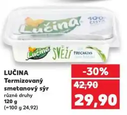 Kaufland LUČINA Termizovaný smetanový sýr různé druhy nabídka