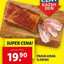 Lidl PRAVÁ UZENÁ SLANINA, cena za 100 g nabídka