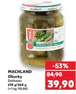 Kaufland MACHLAND Okurky Delikates nabídka