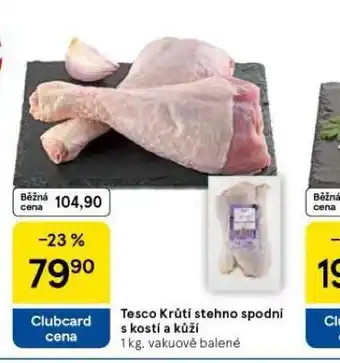 Tesco Krůtí stehno spodní s kostí a kůží nabídka