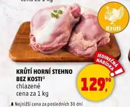 Penny Market KRŮTÍ HORNÍ STEHNO BEZ KOSTI* nabídka