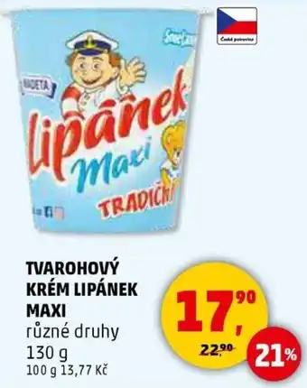 Penny Market TVAROHOVÝ KRÉM LIPÁNEK MAXI různé druhy nabídka