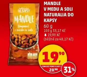 Penny Market Mandle v medu a soli naturalia do kapsy nabídka