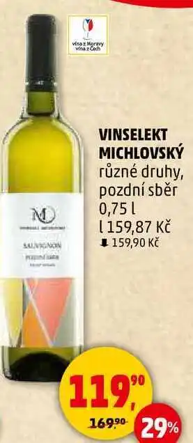 Penny Market VINSELEKT MICHLOVSKÝ různé druhy, pozdní sběr, 0,75 l nabídka