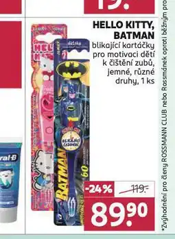 Rossmann Hello kitty, batman blikací kartáčky na zuby nabídka