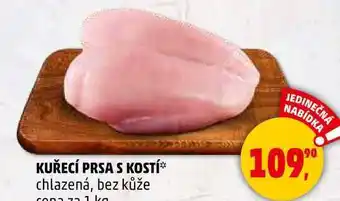 Penny Market KUŘECÍ PRSA S KOSTÍ chlazená, bez kůže, 1 kg nabídka