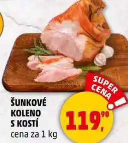 Penny Market ŠUNKOVÉ KOLENO S KOSTÍ, 1 kg nabídka