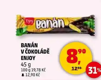 Penny Market BANÁN V ČOKOLÁDĚ ENJOY, 45 g nabídka