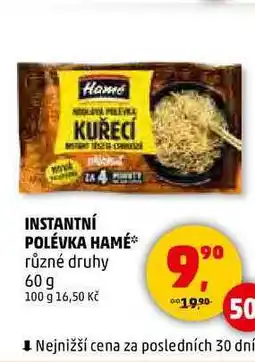 Penny Market INSTANTNÍ POLÉVKA HAMÉ různé druhy, 60 g nabídka