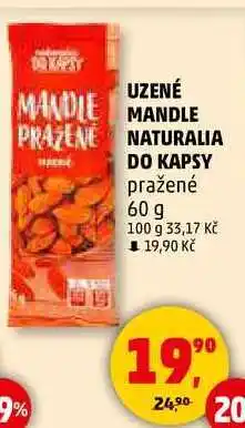 Penny Market UZENÉ MANDLE NATURALIA DO KAPSY pražené, 60 g nabídka