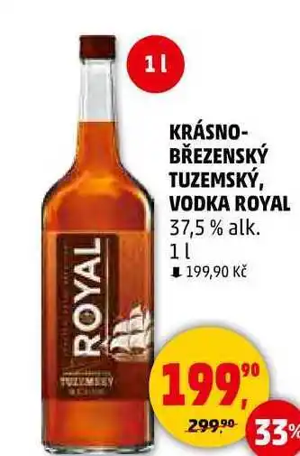 Penny Market KRÁSNO- BŘEZENSKÝ TUZEMSKÝ, VODKA ROYAL 37,5% alk., 1 l nabídka