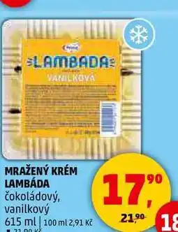 Penny Market MRAŽENÝ KRÉM LAMBÁDA čokoládový, vanilkový, 615 ml nabídka