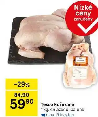 Tesco Tesco Kuře celé, 1 kg. chlazené nabídka