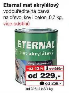 Barvy a laky drogerie Eternal mat akrylátový vodouředitelná barva na dřevo, kov i beton, 0,7 kg nabídka