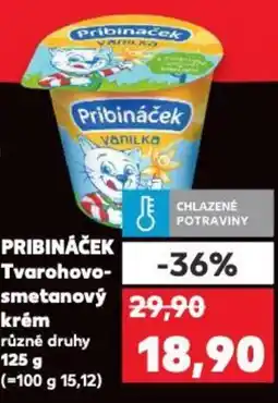 Kaufland PRIBINÁČEK Tvarohovo- smetanový krém nabídka