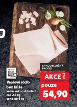 Kaufland Vepřové sádlo bez kůže nabídka