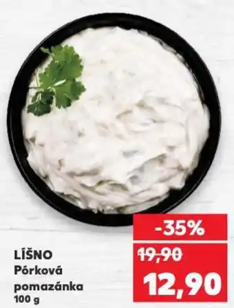 Kaufland LÍŠNO Pórková pomazánka nabídka