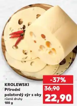 Kaufland KROLEWSKI Přírodní polotvrdý sýr s oky nabídka