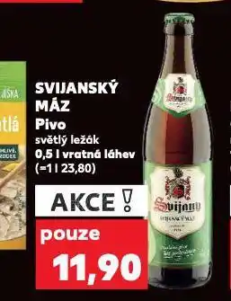 Kaufland Pivo svijanský máz nabídka