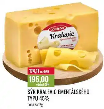 Ratio SÝR KRALEVIC EMENTÁLSKÉHO TYPU 45% cena za 1Kg nabídka