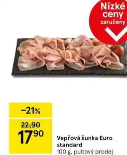 Tesco Vepřová šunka Euro standard, 100 g, pultový prodej nabídka