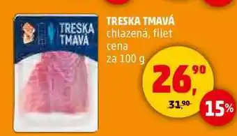 Penny Market TRESKA TMAVÁ chlazená, filet, 100 g nabídka