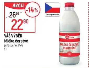 Globus VÁŠ VÝBĚR Mléko čerstvé nabídka