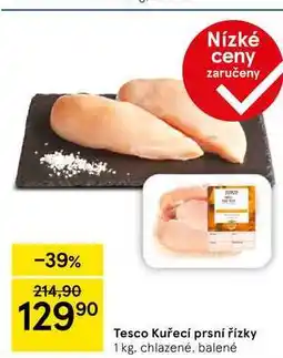 Tesco Tesco Kuřecí prsní řízky, 1 kg. chlazené, balené nabídka