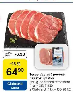 Tesco Tesco Vepřová pečeně bez kosti plátky, 360 g nabídka