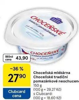 Tesco Choceňská Mlékárna Choceňské tradiční pomazánkové neochucené, 150 g nabídka