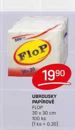 Flop FlOP UBROUSKY PAPÍROVÉ FLOP 30 x 30 cm 100 ks nabídka