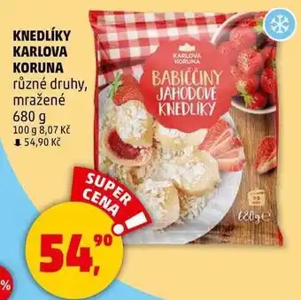 Penny Market KNEDLÍKY KARLOVA KORUNA různé druhy, mražené, 680 g nabídka