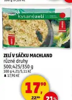 Penny Market ZELÍ V SÁČKU MACHLAND různé druhy, 500425/350 g nabídka