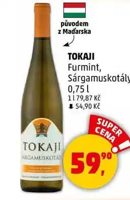 Penny Market TOKAJI Furmint, Sárgamuskotály, 0,75 l nabídka