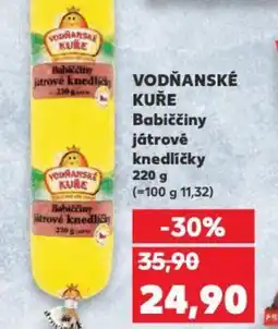 Kaufland VODŇANSKÉ KUŘE Babiččiny játrové knedlíčky nabídka