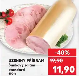 Kaufland UZENINY PŘÍBRAM Šunkový salám standard nabídka