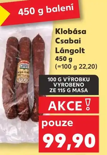 Kaufland Klobása Csabai Lángolt nabídka