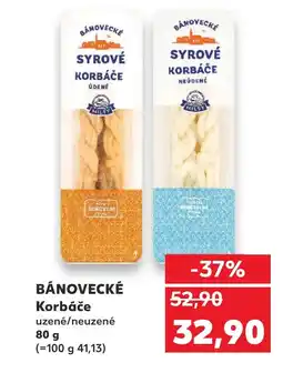 Kaufland BÁNOVECKÉ Korbáče nabídka