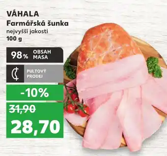 Kaufland VÁHALA Farmářská šunka nabídka