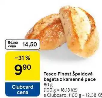 Tesco Tesco Finest Špaldová bageta z kamenné pece, 80 g nabídka